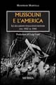 Libro Mussolini e l'America di Manfredi Martelli - ean 9788842533542 - Ugo Mursia Editore