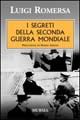 Libro segreti della seconda guerra mondiale di Luigi Romersa - ean 9788842535300 - Ugo Mursia Editore
