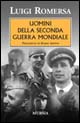 Libro Uomini della seconda guerra mondiale di Luigi Romersa - ean 9788842535317 - Ugo Mursia Editore