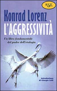 Libro aggressività di Konrad Lorenz - ean 9788842808015 - Il Saggiatore