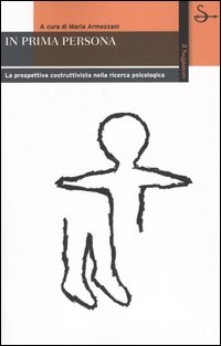 Libro In prima persona. La prospettiva costruttivista nella ricerca psicologica di  - ean 9788842810070 - Il Saggiatore