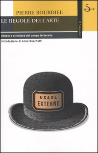Libro regole dell'arte. Genesi e struttura del campo letterario di Pierre Bourdieu - ean 9788842810759 - Il Saggiatore