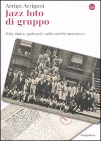 Libro Jazz foto di gruppo. Mito