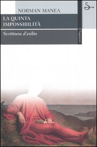 Libro quinta impossibilità. Scrittura d'esilio di Norman Manea - ean 9788842812739 - Il Saggiatore