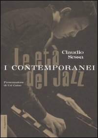 Libro età del jazz. I contemporanei di Claudio Sessa - ean 9788842813378 - Il Saggiatore