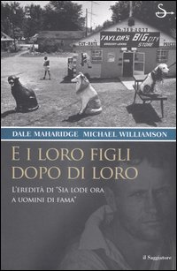 Libro E i loro figli dopo di loro di Dale Maharidge; Michael Williamson - ean 9788842813569 - Il Saggiatore