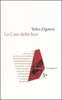 Libro casa della luce di Yoko Ogawa - ean 9788842813972 - Il Saggiatore