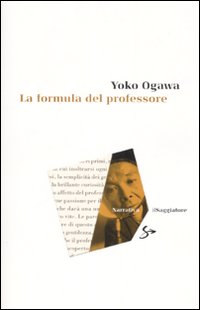 Libro formula del professore di Yoko Ogawa - ean 9788842813996 - Il Saggiatore
