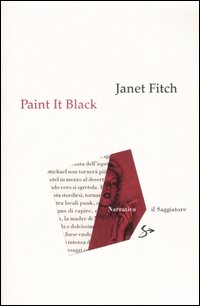 Libro Paint it black di Janet Fitch - ean 9788842814016 - Il Saggiatore