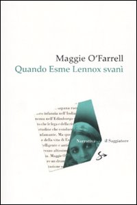 Libro Quando Esme Lennox svanì di Maggie O'Farrell - ean 9788842814511 - Il Saggiatore