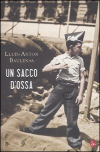 Libro sacco d'ossa di Lluís-Anton Baulenas - ean 9788842814733 - Il Saggiatore