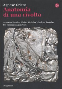 Libro Anatomia di una rivolta. Andreas Baader