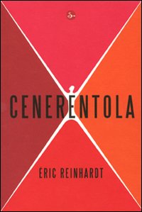 Libro Cenerentola di Éric Reinhardt - ean 9788842814962 - Il Saggiatore