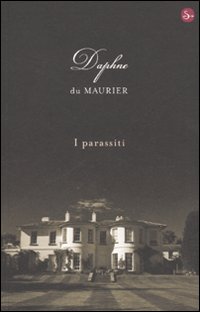 Libro parassiti di Daphne Du Maurier - ean 9788842815167 - Il Saggiatore