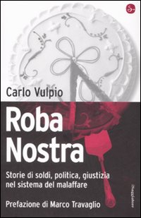 Libro Roba nostra. Storia di soldi
