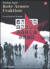 Libro Rote Armee Fraktion. Il caso Baader-Meinhof di Stefan Aust - ean 9788842815778 - Il Saggiatore