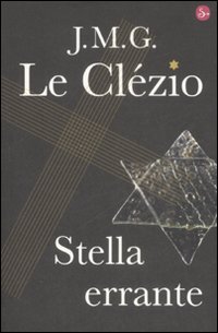 Libro Stella errante di Jean-Marie Gustave Le Clézio - ean 9788842815792 - Il Saggiatore