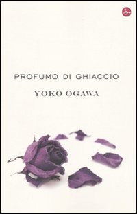 Libro Profumo di ghiaccio di Yoko Ogawa - ean 9788842815846 - Il Saggiatore