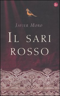 Libro sari rosso di Javier Moro - ean 9788842816072 - Il Saggiatore