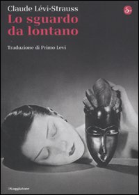 Libro sguardo da lontano di Claude Lévi-Strauss - ean 9788842816799 - Il Saggiatore