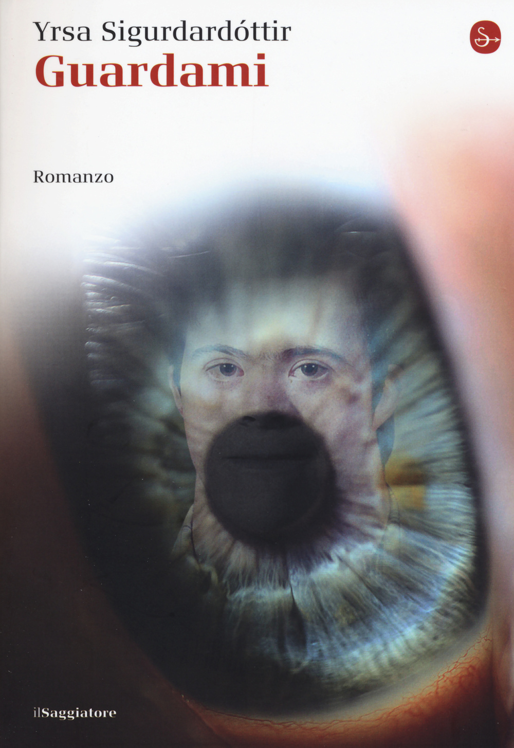 Libro Guardami di Yrsa Sigurdardóttir - ean 9788842818250 - Il Saggiatore