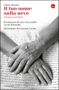 Libro tuo nome sulla neve (Gnanca na busia) di Clelia Marchi - ean 9788842818687 - Il Saggiatore