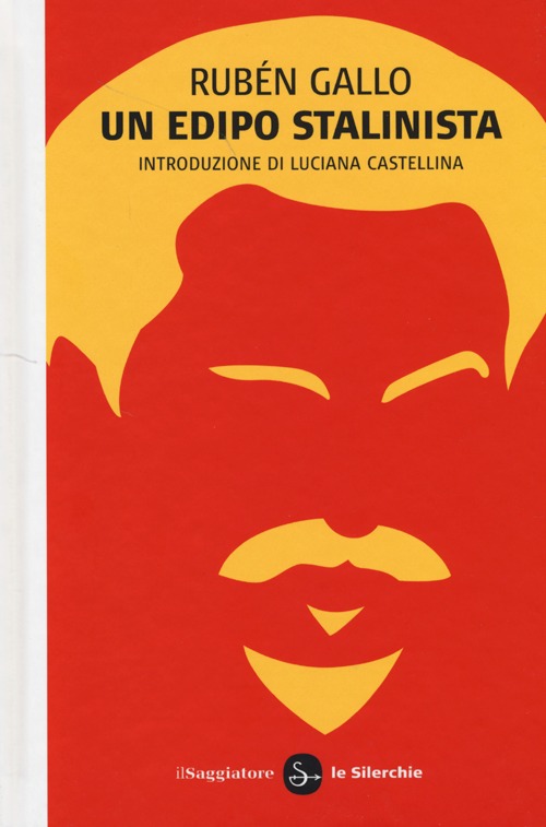 Libro Edipo stalinista di Rubén Gallo - ean 9788842819363 - Il Saggiatore
