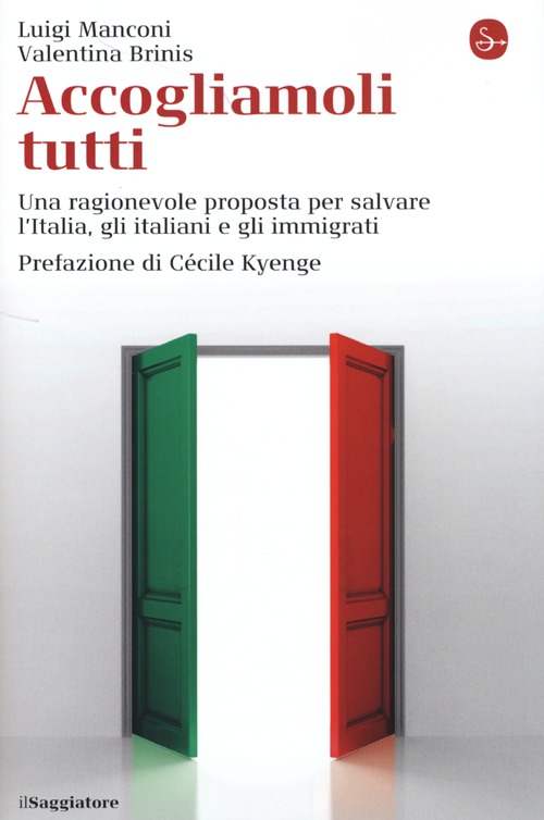 Libro Accogliamoli tutti. Una ragionevole proposta per salvare l'Italia