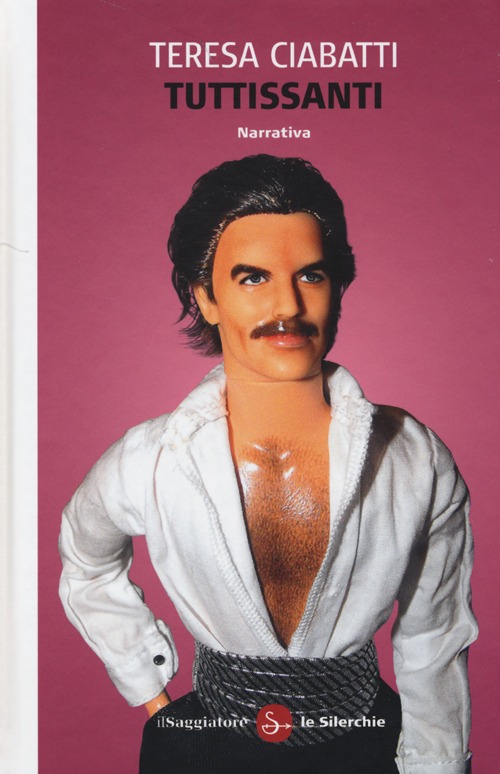Libro Tuttissanti di Teresa Ciabatti - ean 9788842819561 - Il Saggiatore