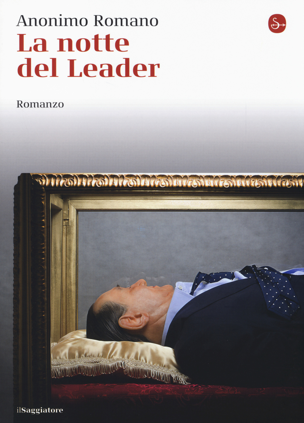 Libro notte del leader di Anonimo romano - ean 9788842820499 - Il Saggiatore