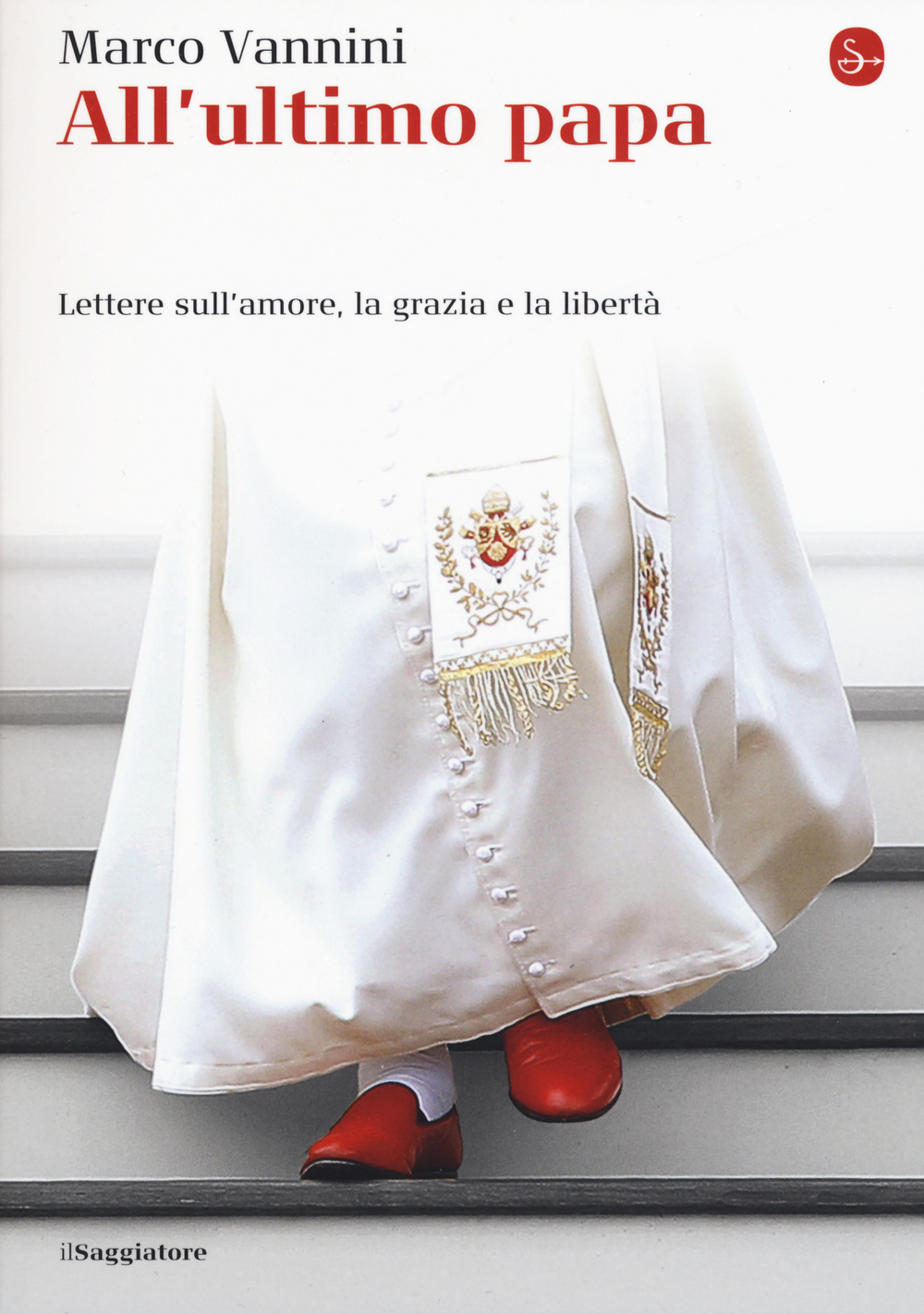 Libro All'ultimo papa. Lettere sull'amore