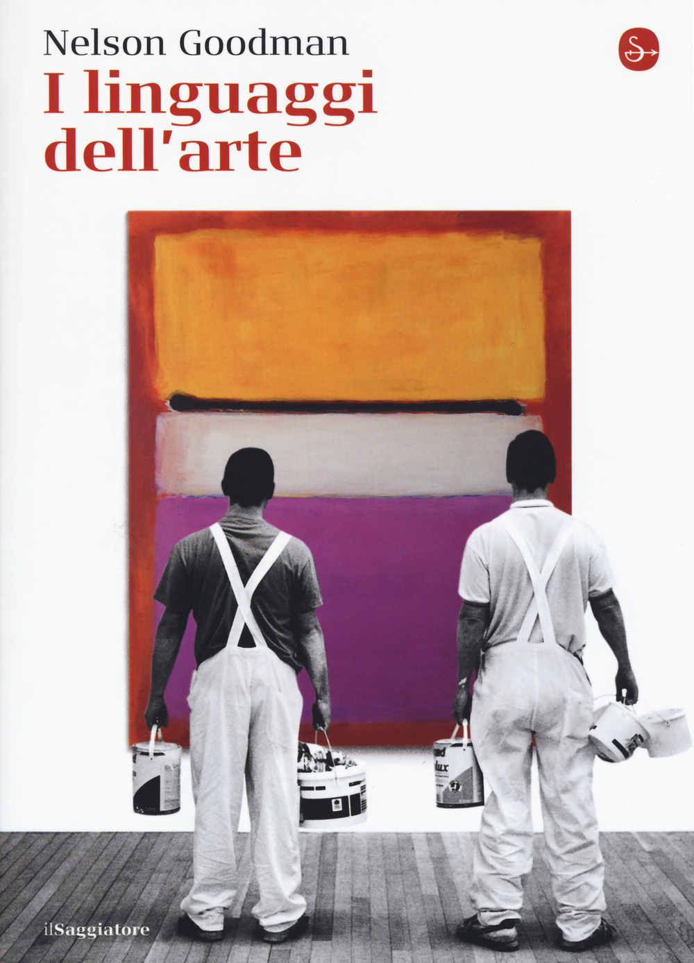 Libro linguaggi dell'arte di Nelson Goodman - ean 9788842823896 - Il Saggiatore