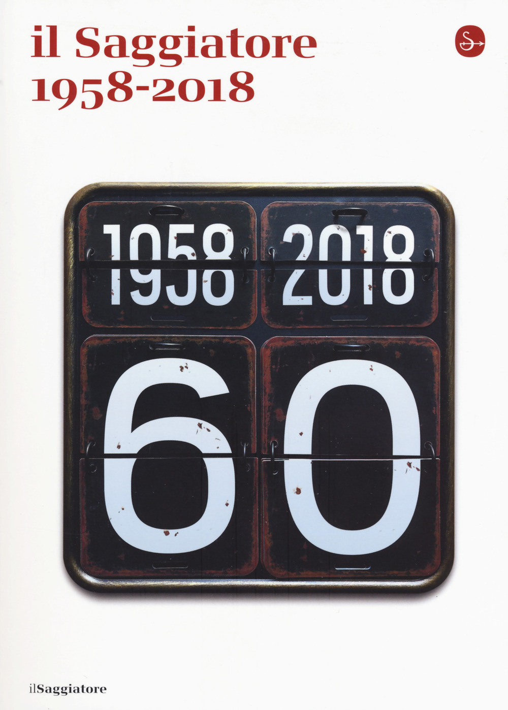 Libro Il Saggiatore 1958-2018 di  - ean 9788842824855 - Il Saggiatore