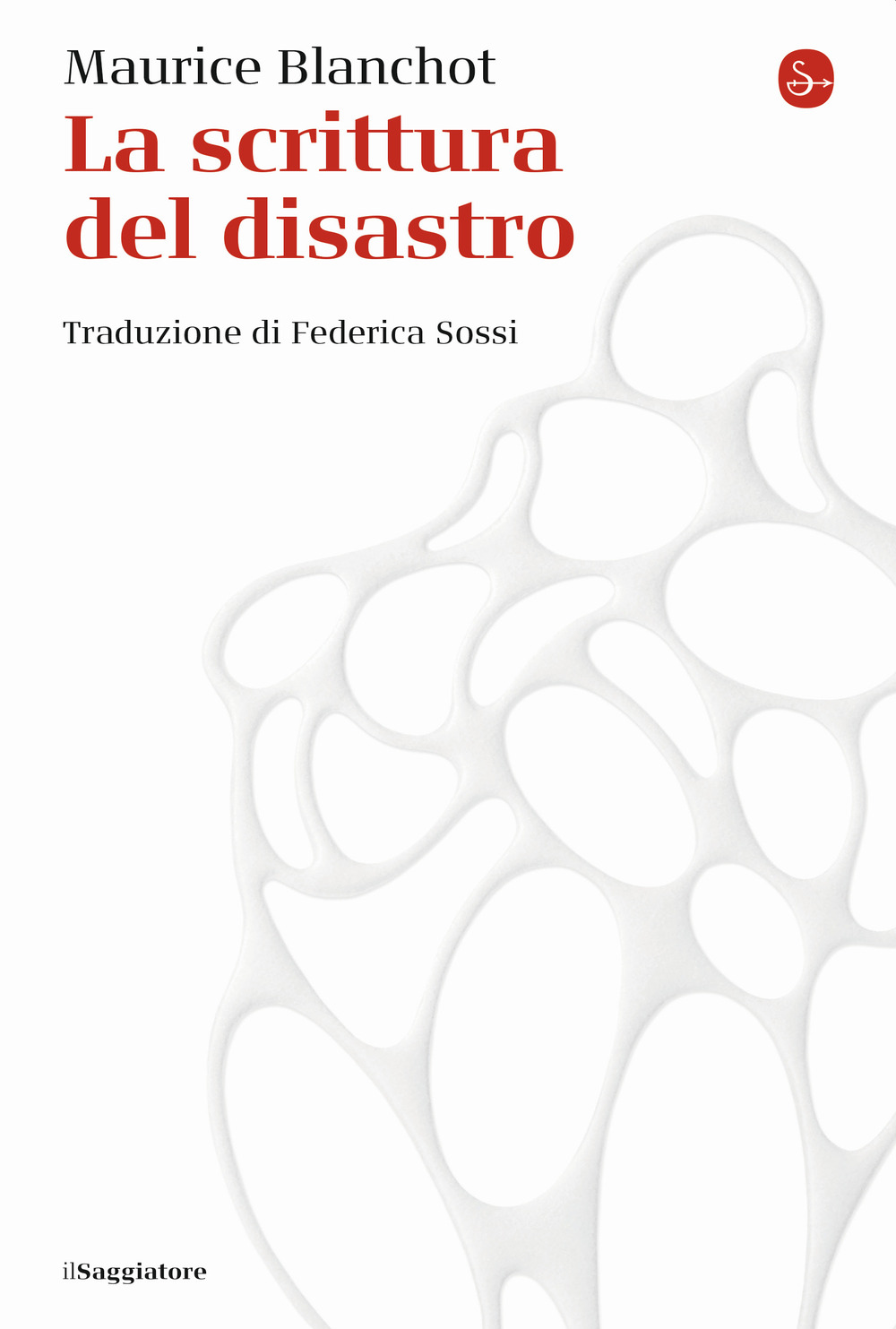 Libro scrittura del disastro di Maurice Blanchot - ean 9788842828396 - Il Saggiatore