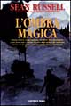 Libro ombra magica di Sean Russell - ean 9788842909507 - Nord