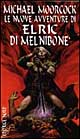 Libro nuove avventure di Elric di Melniboné di Michael Moorcock - ean 9788842910572 - Nord