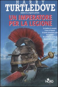 Libro imperatore per la legione di Harry Turtledove - ean 9788842912880 - Nord