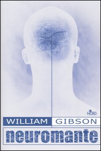 Libro Neuromante di William Gibson - ean 9788842913528 - Nord