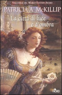 Libro città di luce e d'ombra di Patricia A. McKillip - ean 9788842913672 - Nord