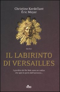 Libro labirinto di Versailles di Christine Kerdellant; Éric Meyer - ean 9788842915249 - Nord