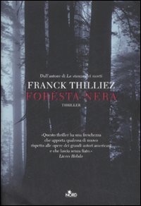 Libro Foresta nera di Franck Thilliez - ean 9788842915423 - Nord