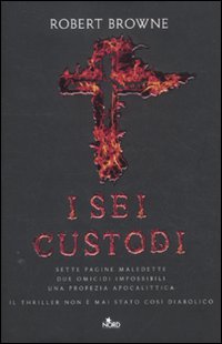 Libro sei custodi di Robert Browne - ean 9788842916772 - Nord