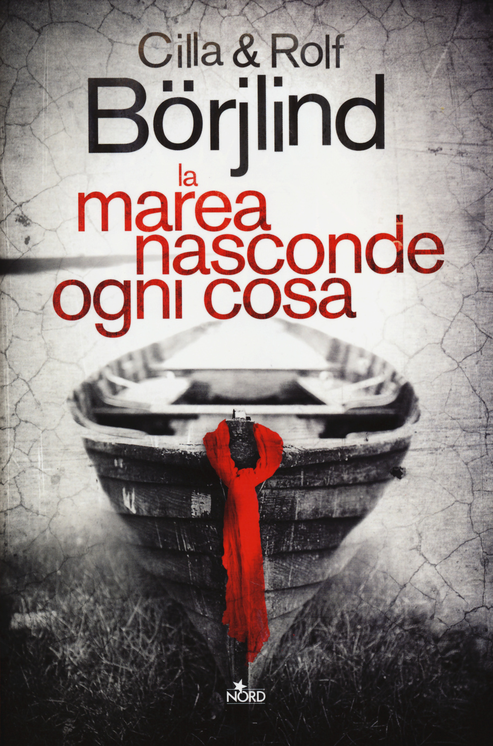 Libro marea nasconde ogni cosa di Cilla Börjlind; Rolf Börjlind - ean 9788842924555 - Nord