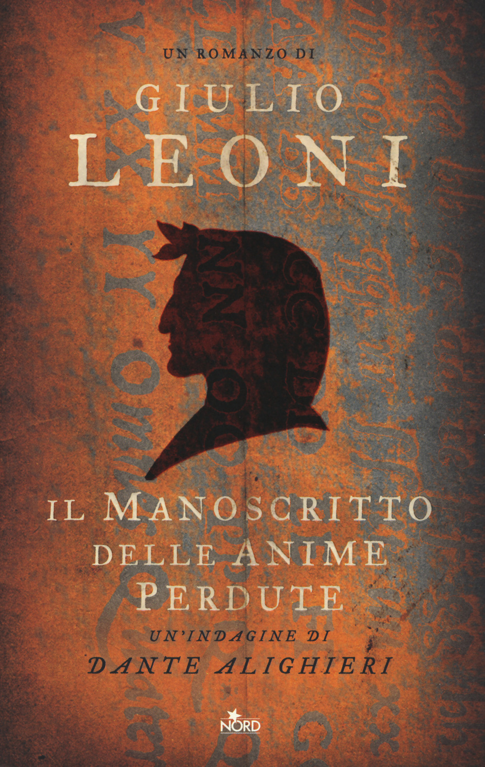 Libro manoscritto delle anime perdute. Un'indagine di Dante Alighieri di Giulio Leoni - ean 9788842929000 - Nord