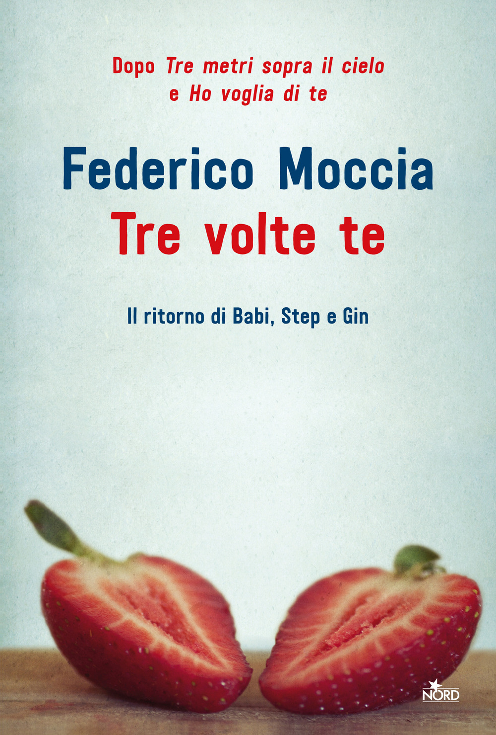 Libro Tre volte te di Federico Moccia - ean 9788842929925 - Nord