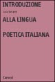 Libro Introduzione alla lingua poetica italiana di Luca Serianni - ean 9788843018017 - Carocci