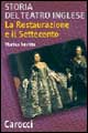 Libro Storia del teatro inglese. La Restaurazione e il Settecento di Marisa Sestito - ean 9788843022564 - Carocci