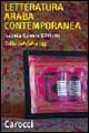 Libro Letteratura araba contemporanea. Dalla nahdah a oggi di Isabella Camera D'Afflitto - ean 9788843023011 - Carocci