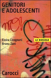 Libro Genitori e adolescenti di Elvira Cicognani; Bruna Zani - ean 9788843025725 - Carocci