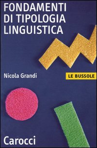Libro Fondamenti di tipologia linguistica di Nicola Grandi - ean 9788843027910 - Carocci